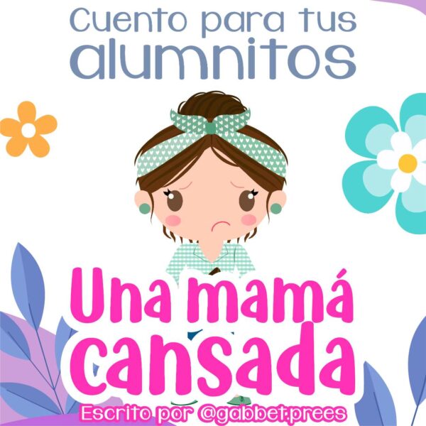 Cuento una mamá cansada